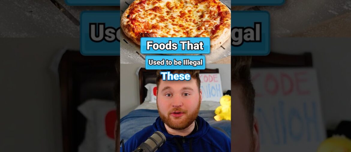 Foods That Were Actually Illegal