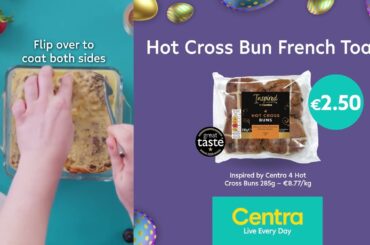 Centra Easter Recipe - Hot Cross Bun French Toast