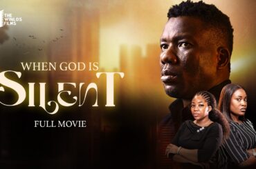 WHEN GOD IS SILENT || LATEST MOVIE || THE WINLOS