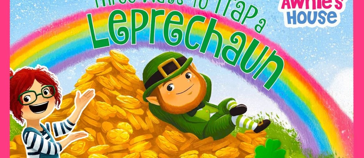 THREE WAYS TO TRAP A LEPRECHAUN 🍀 St. Patrick’s Day Kids Books Read Aloud | Storytime with Awnie