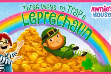 THREE WAYS TO TRAP A LEPRECHAUN 🍀 St. Patrick’s Day Kids Books Read Aloud | Storytime with Awnie