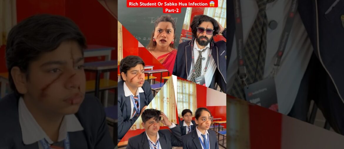 Rich Student Or Sabko Hua Infection 😱 Part-2 #shorts #teratrigun #richstudent