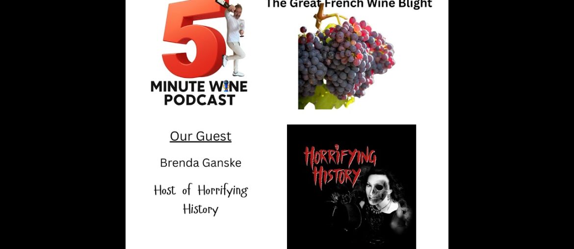 Grape Plague: Brenda from Horrifying History Uncorks a French Wine Nightmare