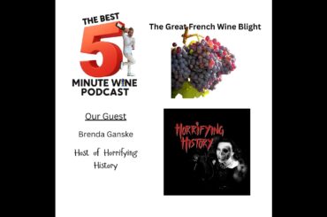 Grape Plague: Brenda from Horrifying History Uncorks a French Wine Nightmare