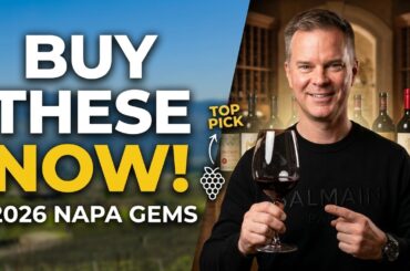 Napa Valley Wines I'm Buying Now! (2026)