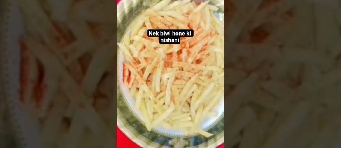 Nek biwi hone ki nishani ll#french fries recipe  #shortsfeed #subscribe  #hqf family vlogs #cooking