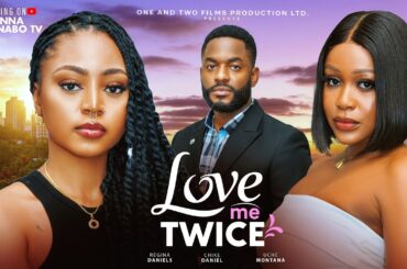 LOVE ME TWICE - UCHE MONTANA, REGINA DANIELS, CHIKE DANIELS latest 2026 nigerian movies