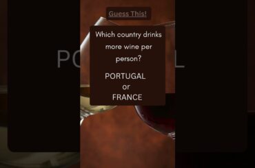 More Wine: Portugal or France?