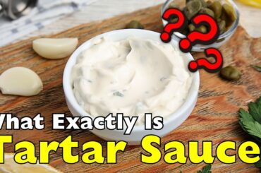 You’ve Been Eating Tartar Sauce Wrong This Whole Time [ID0832]