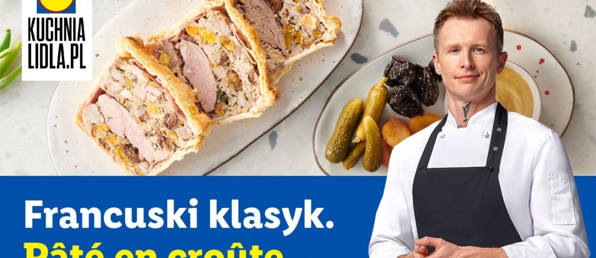 Francuski pasztet Pâté en croûte | Orson Hejnowicz & Kuchnia Lidla