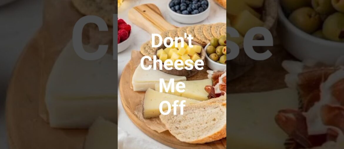 French Cuisine - Don't Cheese Me Off