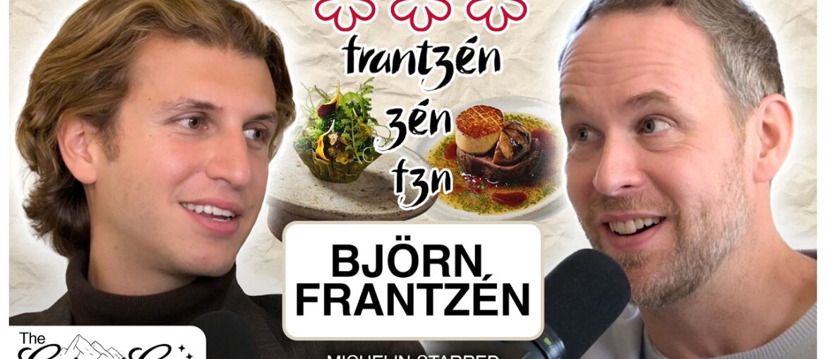 Michelin-Starred Chef & Restaurateur: Björn Frantzén – Fine Dining, Football, & Casual Elegance