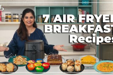 7 Air Fryer Breakfast Recipes I एयरफ्रायर में बनाएं 7 दिन के लिए 7 नाश्ते I Pankaj Bhadouria