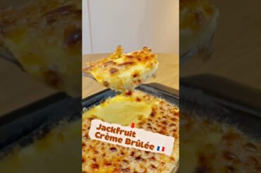 Jackfruit Creme Brulee! 😍 Tropical twist on a French classic ☺️ #jackfruit #dessert #shortsvideo