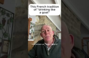 A FRENCH TRADITION OF DRINKING LIKE A GOAT  #france