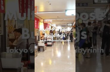 Tokyo’s Gourmet Labyrinth Inside Multi-Purpose Buildings