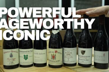 7 Châteauneuf du Pape I Always Keep in My Cellar