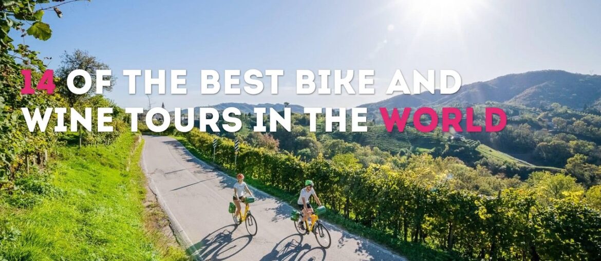 14 of the best bike and wine tours in the world