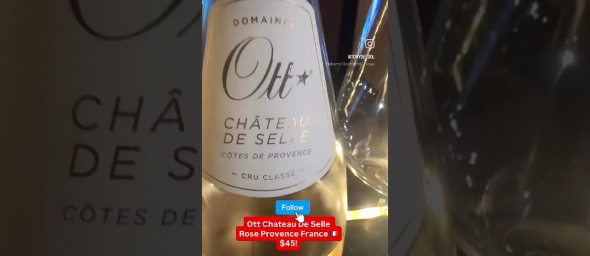 Ott Chateau De Selle Rose Provence France 🇫🇷 $45!#wine #review #winelovers #france #sommelier #wow
