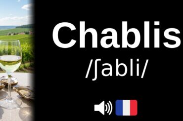 How to pronounce Chablis (CORRECTLY!)