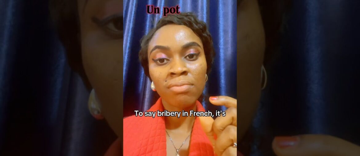 How to say BRIBERY in French? And the origin story of UN POT DE VIN #easyfrench