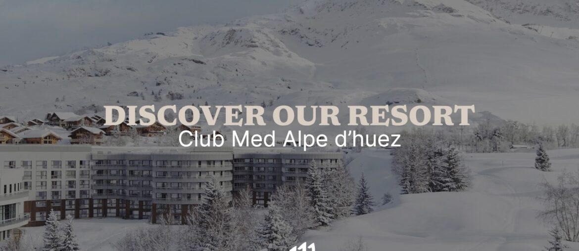 Discover the Club Med Alpe d'Huez | France