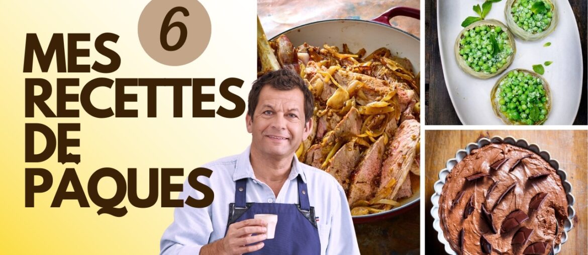 6 RECETTES DE PÂQUES - Menu complet !