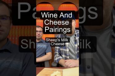 Wine & Cheese Pairing: Sheep's Milk Cheese
