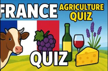 🇫🇷 France Agriculture Quiz – Test Your Knowledge of Wine, Cheese, Farming & Famous Regions! 🌾🍇
