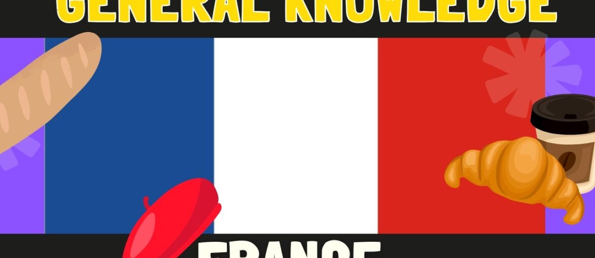 How Much Do You Actually Know About France? 🥐🇫🇷