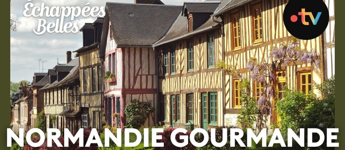 Normandie gourmande – Échappées belles Normandie gourmande - Échappées belles