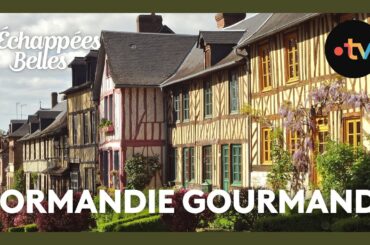 Normandie gourmande - Échappées belles