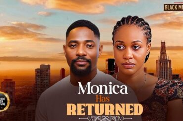 MONICA HAS RETURNED--UCHE MONTANA, JOHN EKANEM- Latest Nigerian Movie 2025 #trending #Movies