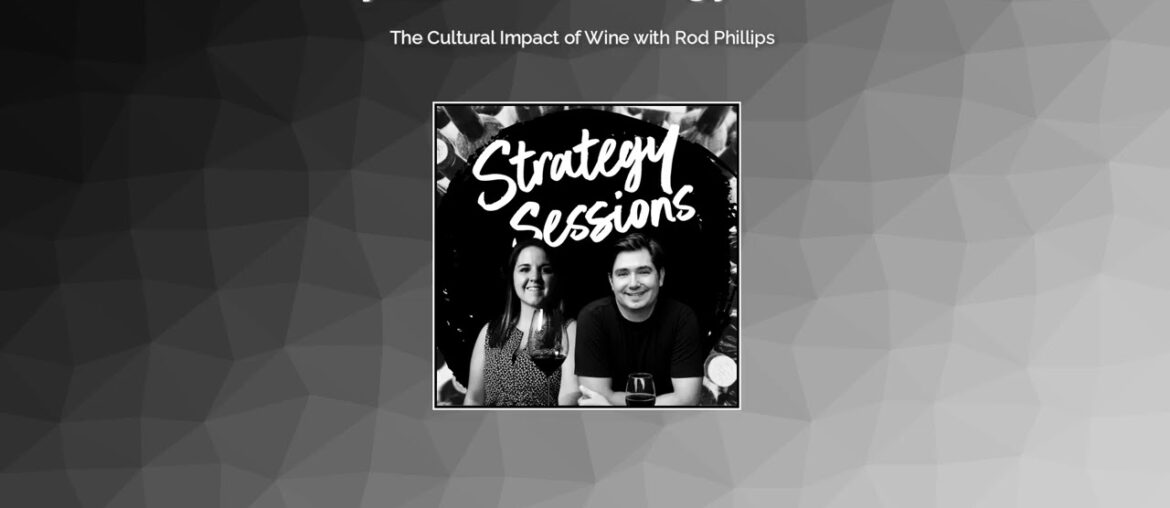 The Cultural Impact of Wine with Rod Phillips