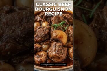 Classic Traditional Dish French Beef Bourguignon Recipe #BeefBourguignon #frenchcooking