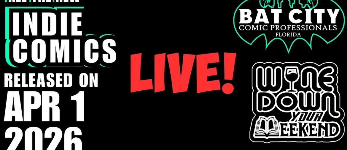 Wine Down Your Weekend! Comics livestream Mar 18 2026