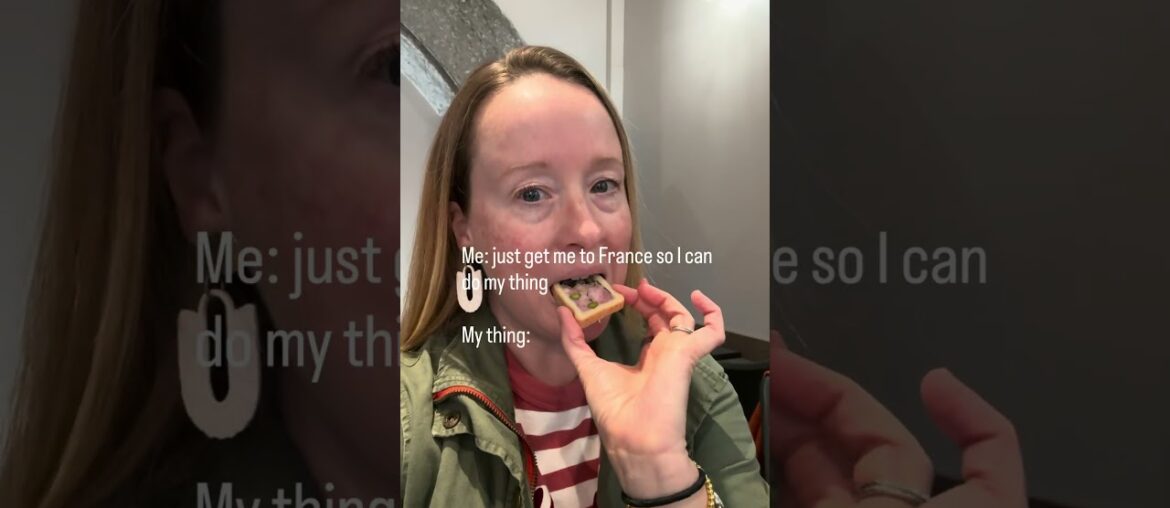 You just landed in France. What’s the first thing you’re eating?