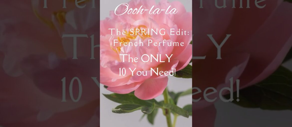 #myperfumechronicles #spring #french #belleza  #perfume #perfumes #fragancias #top10 #edit  #shorts