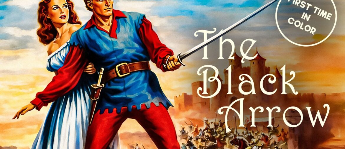 The Black Arrow | 1948 | Colorized | Classic Movie | Romance