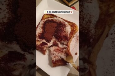 10-Min KitKat 🍫Cream French Toast 🤎| Quick & Easy recipes #shorts #fyp #shortsfeed #youtubeshorts