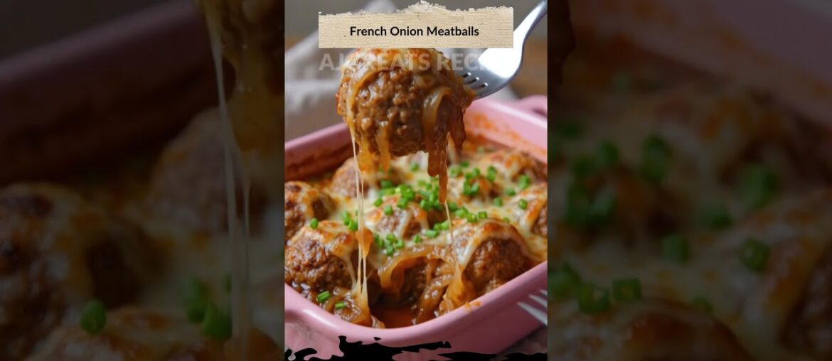 French Onion Meatballs