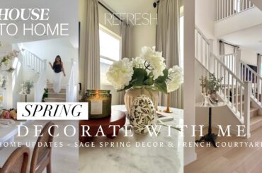 VLOG | HOUSE TO HOME - SPRING HOME REFRESH 🌿 Sage Green Decor + French Courtyard Garden Update