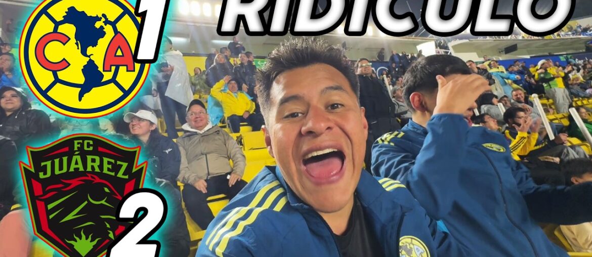 ¡LLANTO OVIPARO! Reacciones AMERICA 1-2 JUAREZ DESDE EL ESTADIO Jornada 9