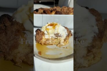 French toast bake! Full recipe in the comments! #recipe #baking #easyrecipe #frenchtoast #cake