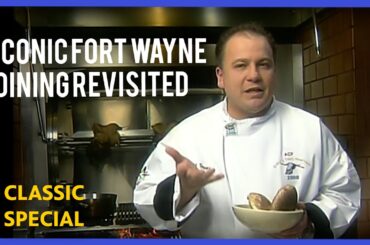 Inside Fort Wayne’s Top Kitchens from 2001 | Dine with 39 | CLASSIC SPECIAL | PBS Fort Wayne