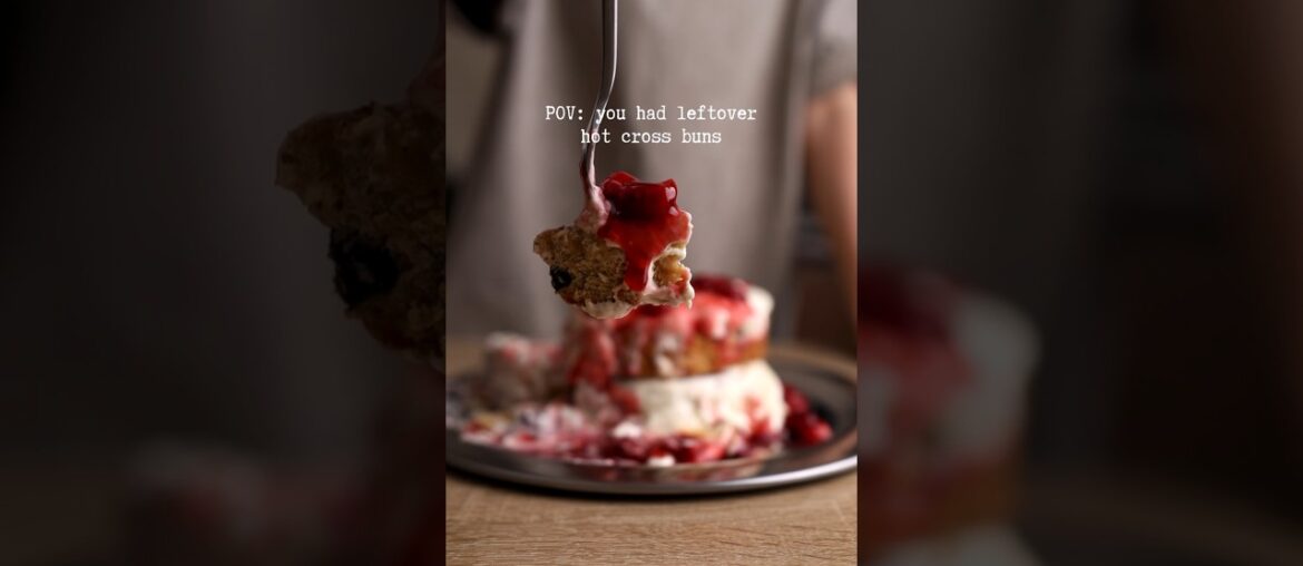 French Toast Recipe with Leftover Hot Cross Buns | Easy Brunch Idea