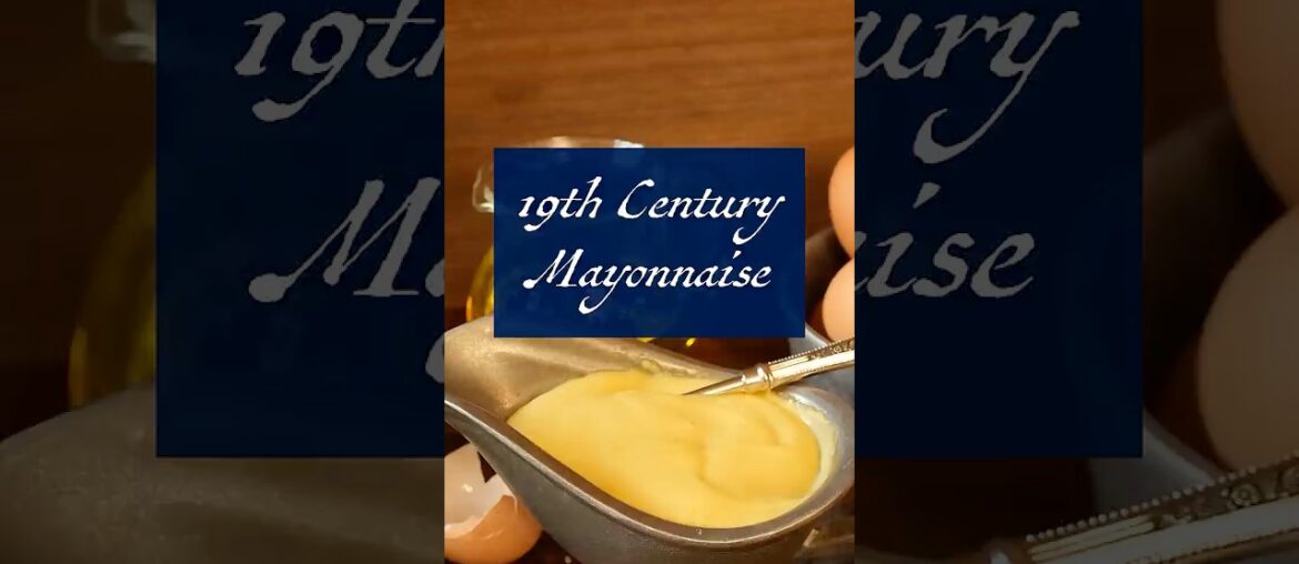 A 200-year-old Recipe for Mayonnaise