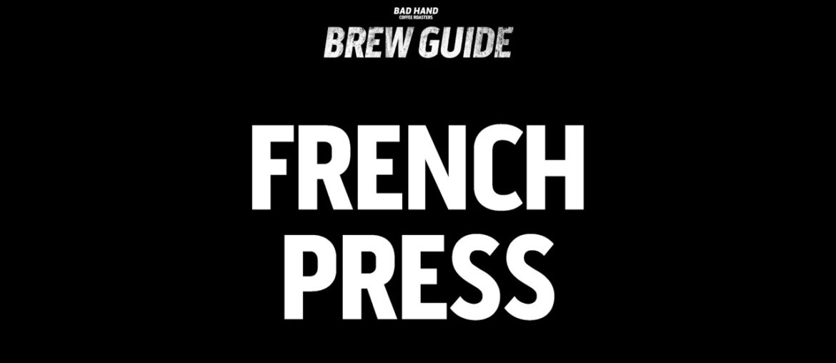 French Press Brew Guide