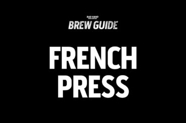 French Press Brew Guide