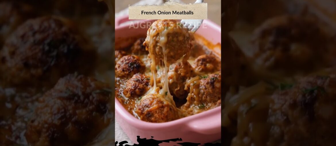 French Onion Meatballs